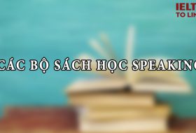 9 bộ sách tự học IELTS Speaking hay nhất